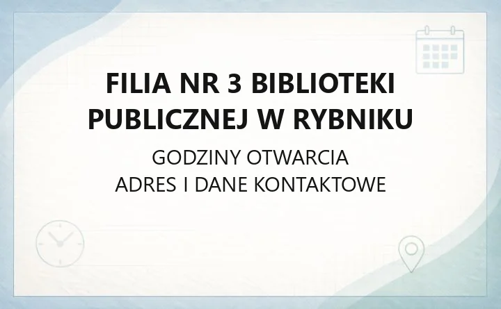 Filia nr 3 Biblioteki Publicznej w Rybniku - kontakt, karta, wypożyczenia